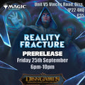 Magic: The Gathering - Reality Fracture Pre release 25th September