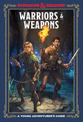 dnd A Young Adventurer's Guide - Warriors and Weapons